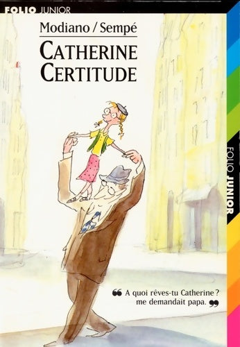 Livrenpoche : Catherine Certitude A quoi rêves-tu Catherine ? me demandait papa - Patrick Modiano - Livre