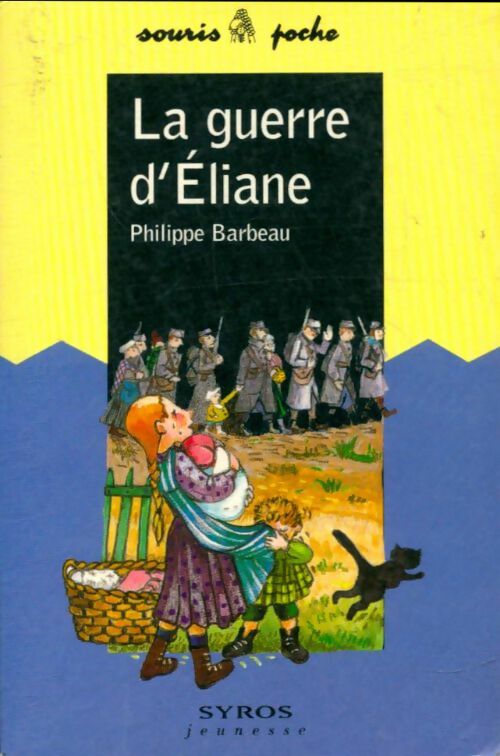 Livrenpoche : La guerre d'Eliane - Philippe Barbeau - Livre