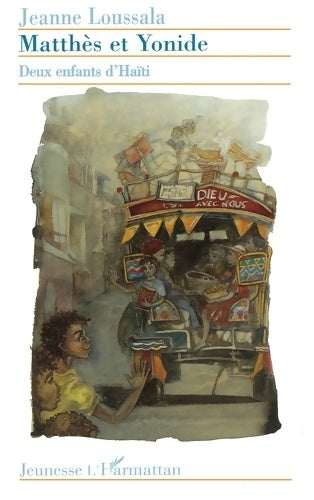 Livrenpoche : Matthès et yonide : Deux enfants d'haïti - Jeanne Loussala - Livre