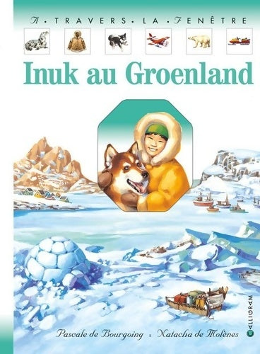 Livrenpoche : Inuk au Groenland - Pascale De Bourgoing - Livre