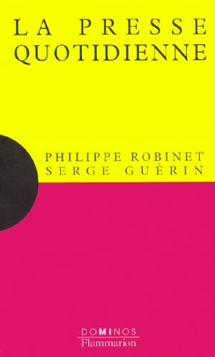 Livrenpoche : La presse quotidienne - Philippe Robinet - Livre