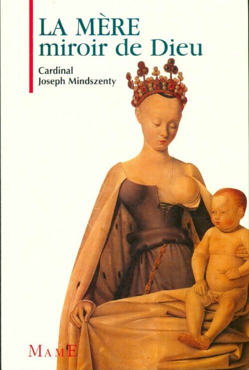 Livrenpoche : Mère miroir de dieu - Joseph Mindszenty - Livre