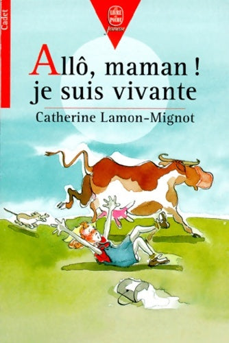 Livrenpoche : Allô, Maman ! Je suis vivante - Catherine Lamon-Mignot - Livre