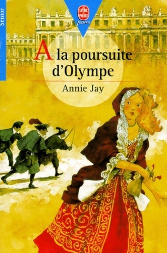 Livrenpoche : A la poursuite d'Olympe - Annie Jay - Livre