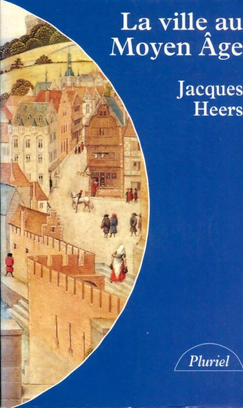 Livrenpoche : La ville au moyen-age - Jacques Heers, Heers-J - Livre