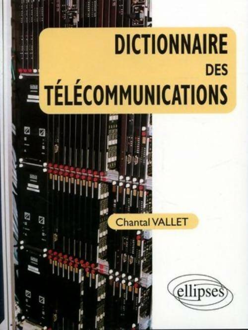 Livrenpoche : Dictionnaire des télécommunications - Chantal Vallet - Livre