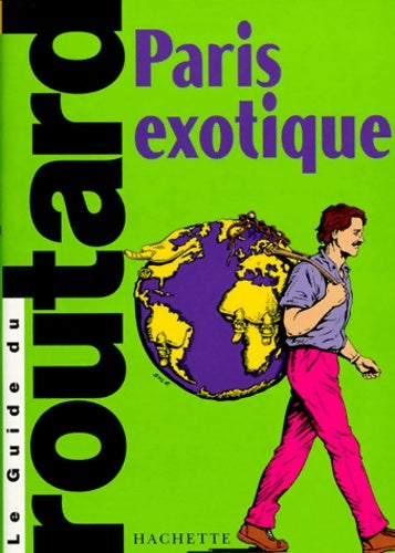 Livrenpoche : Le guide du routard de Paris exotique - Pierre Josse - Livre