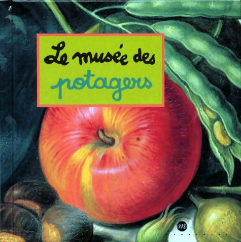 Livrenpoche : Le musée des potagers - Caroline Desnoëttes - Livre