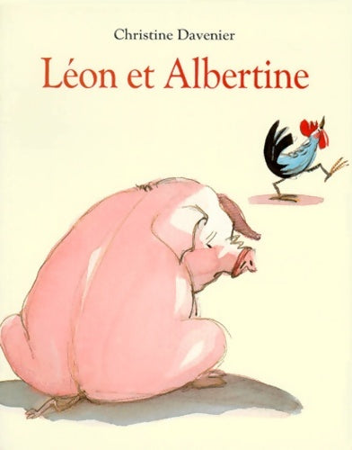 Livrenpoche : Léon et albertine - Christine Davenier - Livre