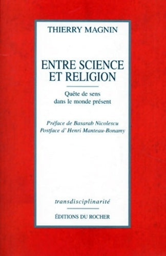 Livrenpoche : Entre science et religion : Quête de sens dans le monde présent - Père Pierre Magnin - Livre