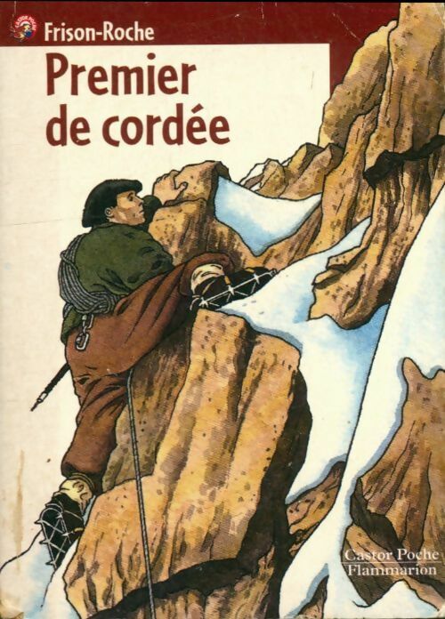 Livrenpoche : Premier de cordée - Roger Frison-Roche - Livre
