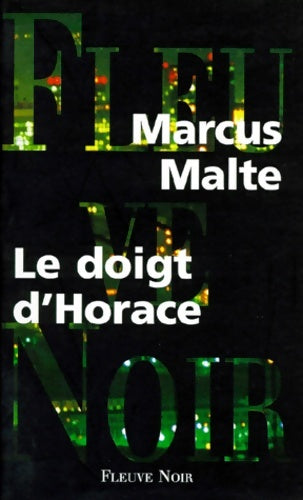 Livrenpoche : Le doigt d'Horace - Marcus Malte - Livre