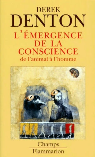 Livrenpoche : L'emergence de la conscience de l'animal a l'homme - Denton Derek - Livre