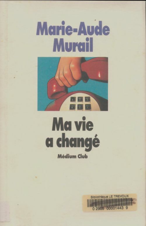 Livrenpoche : Ma vie a changé - Marie-Aude Murail - Livre