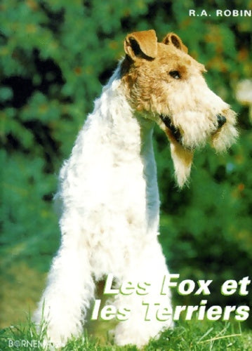 Livrenpoche : Les fox et les terriers - René-André Robin - Livre