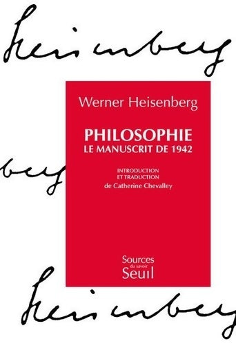 Livrenpoche : Philosophie. Le manuscrit de 1942 - Werner Heisenberg - Livre