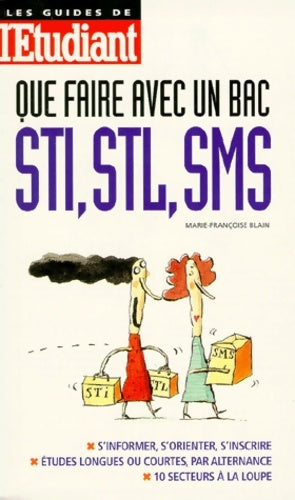 Livrenpoche : Que faire avec un bac sti stl sms - Marie-Françoise Blain - Livre