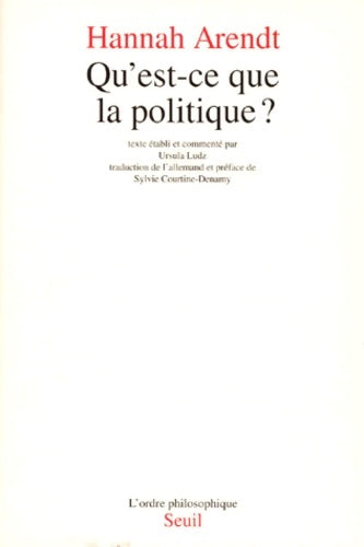 Livrenpoche : Qu'est-ce que la politique ? - Hannah Arendt - Livre