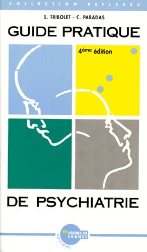 Livrenpoche : Guide pratique de psychiatrie. 4ème édition - Serge Tribolet - Livre