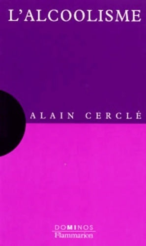 Livrenpoche : L'alcoolisme - Alain Cerclé - Livre
