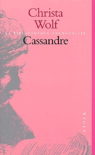 Livrenpoche : Cassandre : Les prémisses et le récit - Christa Wolf - Livre
