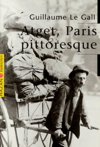 Livrenpoche : Atget Paris pittoresque (en francais) - Le Gall-g - Livre