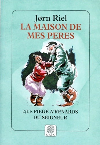 Livrenpoche : La maison de mes pères 2/ Le piège à renards du seigneur - Jørn Riel - Livre