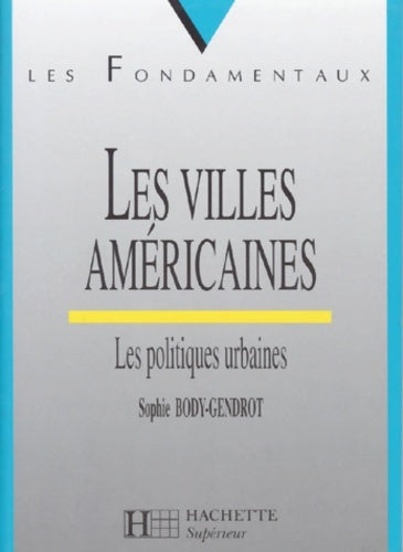 Livrenpoche : Les villes américaines : Les politiques urbaines - Sophie Body-Gendrot - Livre