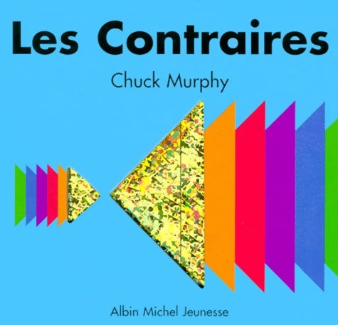 Livrenpoche : Les contraires - Chuck Murphy - Livre