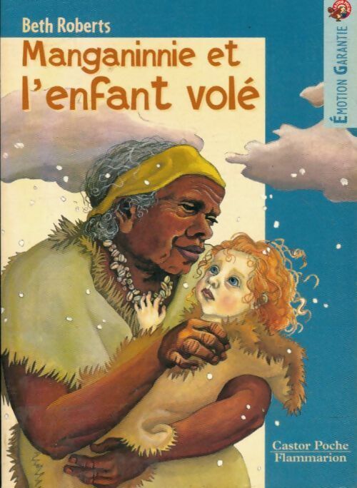 Livrenpoche : Manganinnie et l'enfant volé - Beth Roberts - Livre