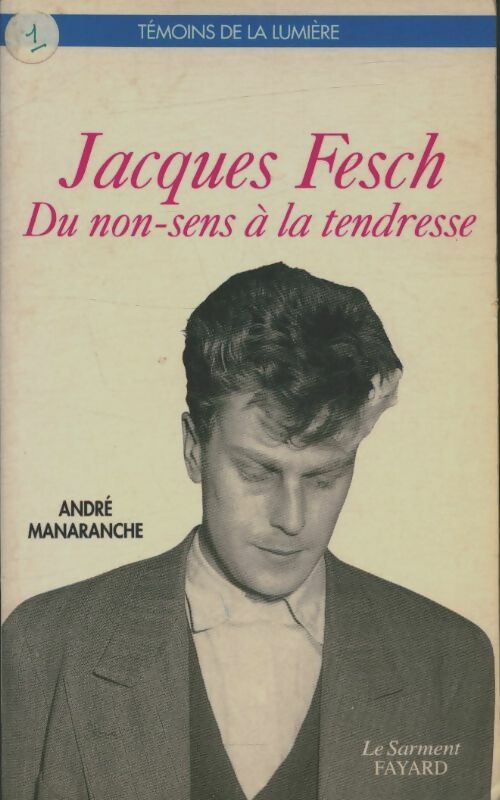 Livrenpoche : Jacques fesch : Du non-sens à la tendresse - André Manaranche - Livre