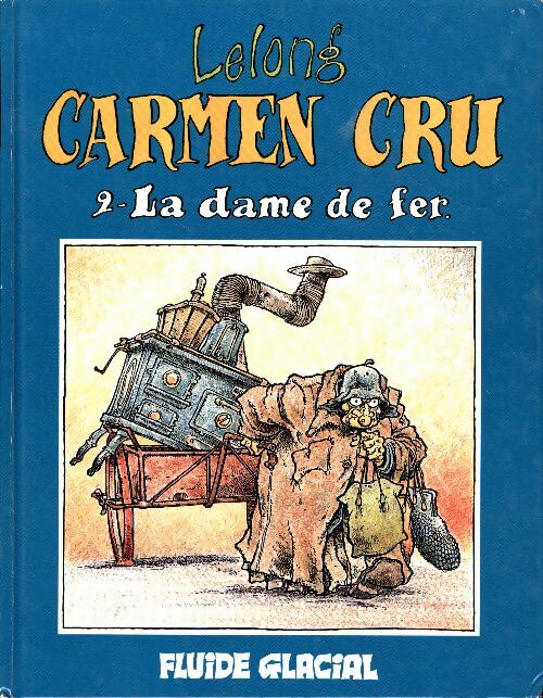 Livrenpoche : Carmen Cru Tome II : La dame de fer - Lelong - Livre