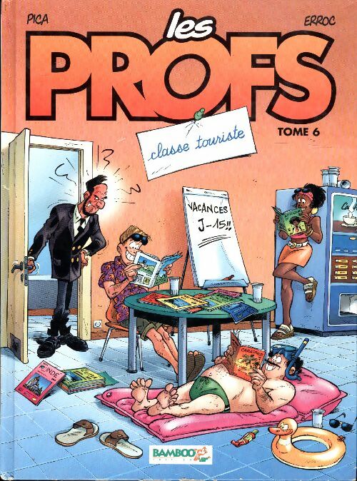 Livrenpoche : Les profs Tome VI : Classe touriste - Pica - Livre