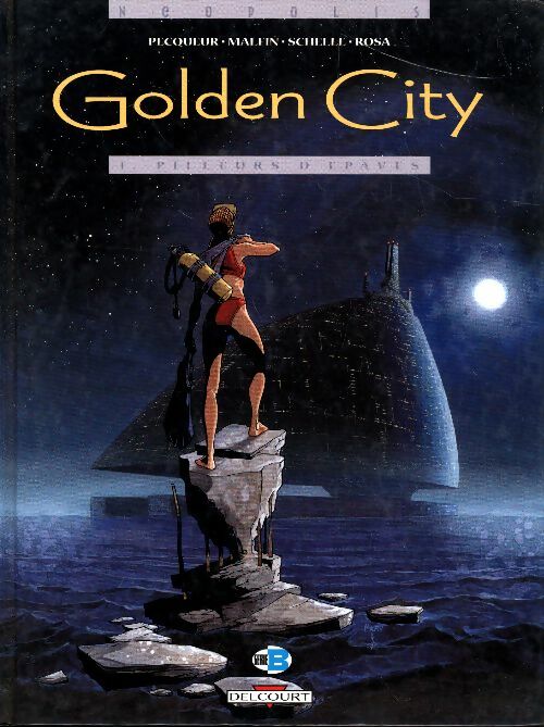 Livrenpoche : Golden City Tome I : Pilleurs d'épaves - Daniel Pecqueur - Livre