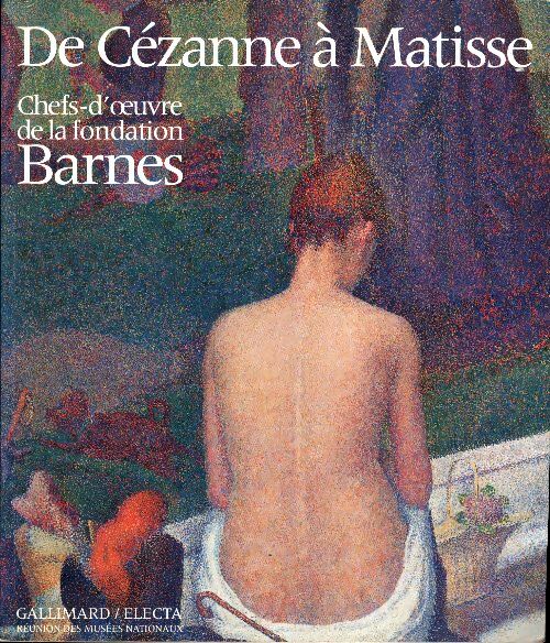 Livrenpoche : De Cézanne à Matisse. Chefs d'oeuvre de la fondation Barnes - Collectif - Livre
