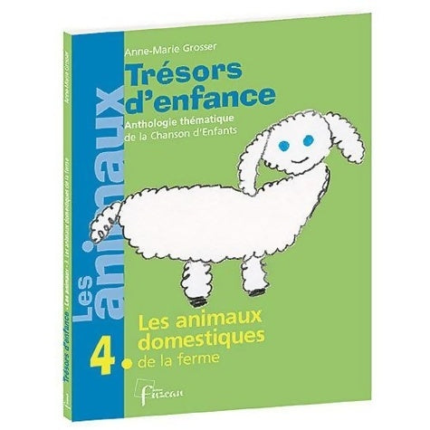 Livrenpoche : Les animaux Tome IV : Les animaux domestiques de la ferme - Anne-Marie Grosser - Livre