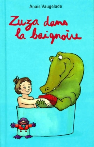 Livrenpoche : zuza dans la baignoire - Vaugelade Anais - Livre