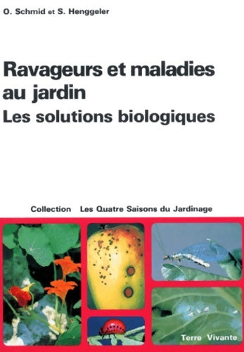 Livrenpoche : Ravageurs et maladies au jardin : Les solutions biologiques - Schmid - Livre