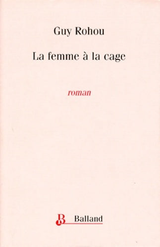 Livrenpoche : La femme à la cage - Guy Rohou - Livre