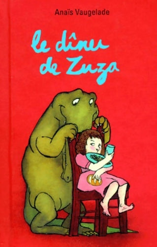 Livrenpoche : Le dîner de zuza - Anaïs Vaugelade - Livre