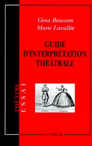 Livrenpoche : Guide d'interprétation théâtrale - Gina Bausson - Livre