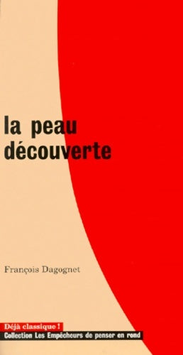 Livrenpoche : La peau découverte - François Dagognet - Livre