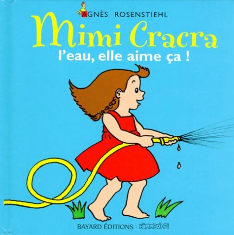 Livrenpoche : Mimi cracra l'eau elle aime ça ! - Agnès Rosenstiehl - Livre