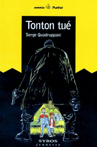 Livrenpoche : Tonton tué - Serge Quadruppani - Livre