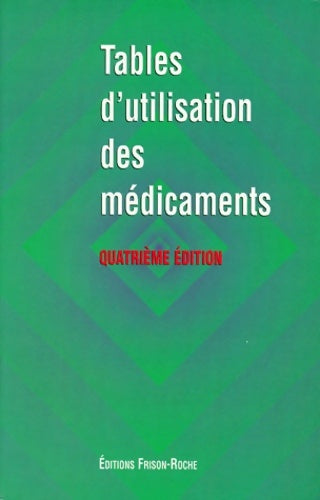 Livrenpoche : Tables d'utilisation des médicaments 4e édition - P. De Brandt - Livre