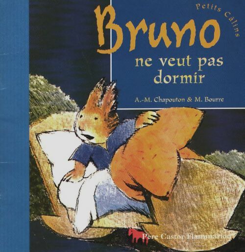Livrenpoche : Bruno ne veut pas dormir - Anne-Marie Chapouton - Livre