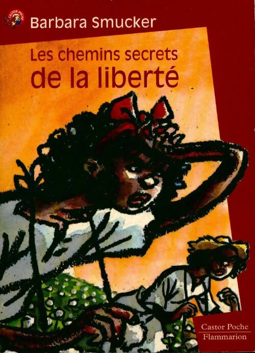 Livrenpoche : Les chemins secrets de la liberté - Barbara Smucker - Livre