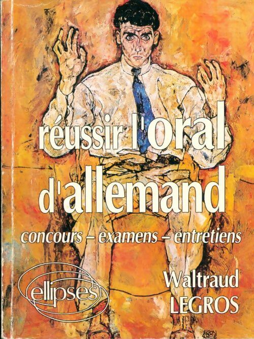 Livrenpoche : Réussir l'oral d'allemand : Concours examens entretiens - Waltraud Legros - Livre