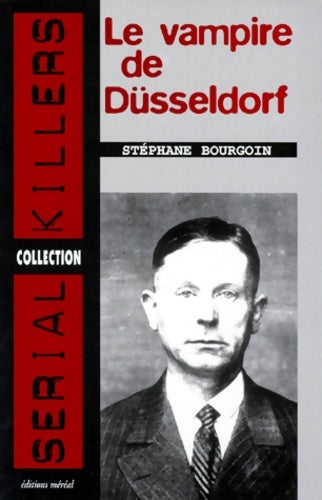 Livrenpoche : Les confessions du vampire de düsseldorf - Stéphane Bourgoin - Livre