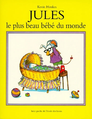 Livrenpoche : Jules le plus beau bébé du monde - Kevin Henkes - Livre